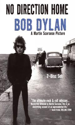 NO DIRECTION HOME: BOB DYLAN