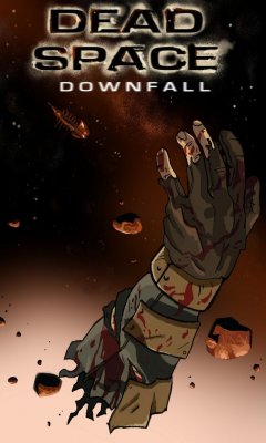 DEAD SPACE : DOWNFALL